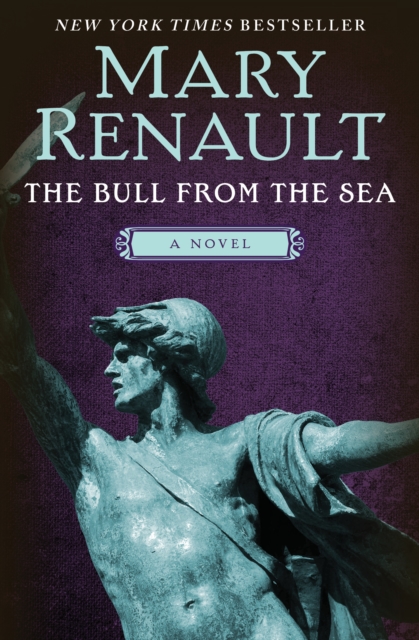 The Bull from the Sea : A Novel, EPUB eBook