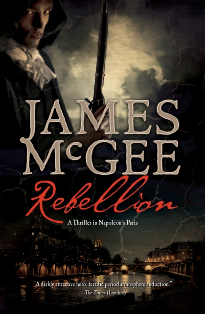 Rebellion : A Thriller in Napoleon's France, PDF eBook