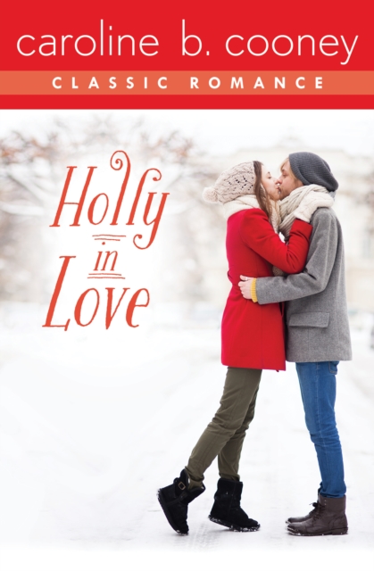 Holly in Love : A Cooney Classic Romance, EPUB eBook