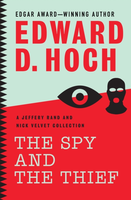 The Spy and the Thief : A Jeffery Rand and Nick Velvet Collection, EPUB eBook