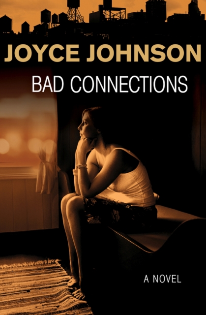 Bad Connections : A Novel, Paperback / softback Book