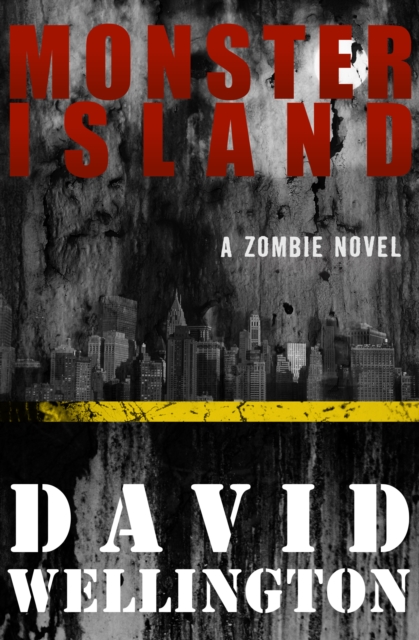 Monster Island : A Zombie Novel, EPUB eBook