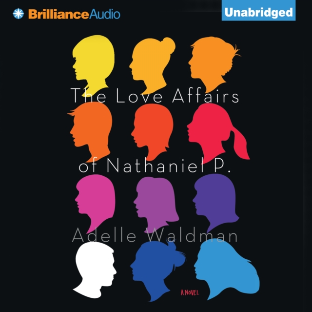 The Love Affairs of Nathaniel P. : A Novel, eAudiobook MP3 eaudioBook