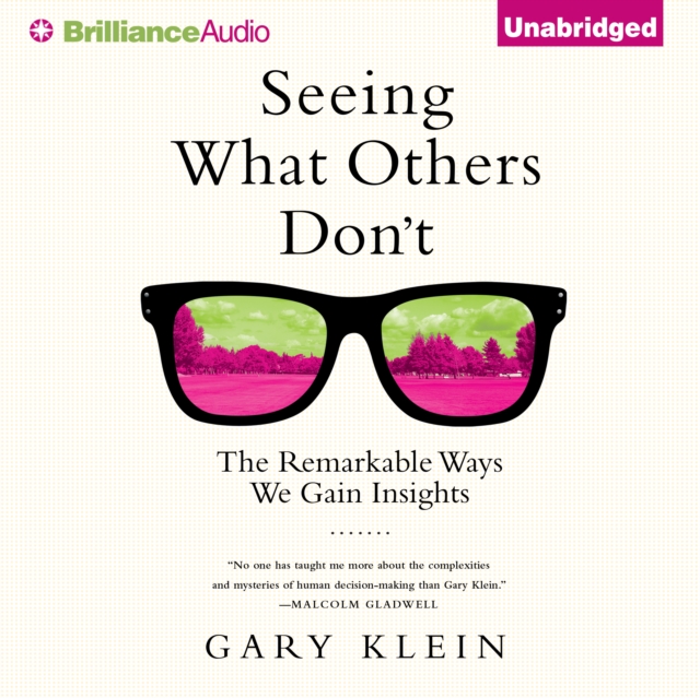 Seeing What Others Don't : The Remarkable Ways We Gain Insights, eAudiobook MP3 eaudioBook