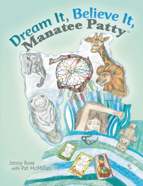 Dream It, Believe It, Manatee Patty, EPUB eBook