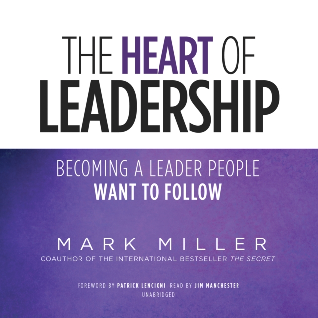 The Heart of Leadership, eAudiobook MP3 eaudioBook
