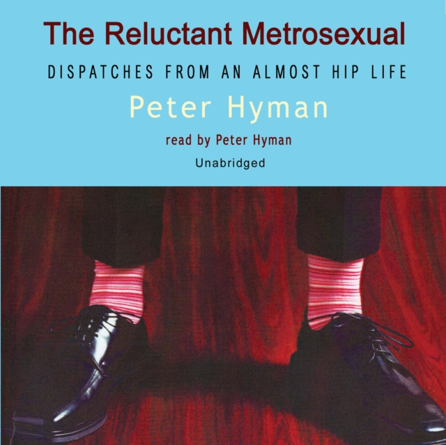 The Reluctant Metrosexual, eAudiobook MP3 eaudioBook
