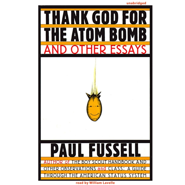 Thank God for the Atom Bomb and Other Essays, eAudiobook MP3 eaudioBook