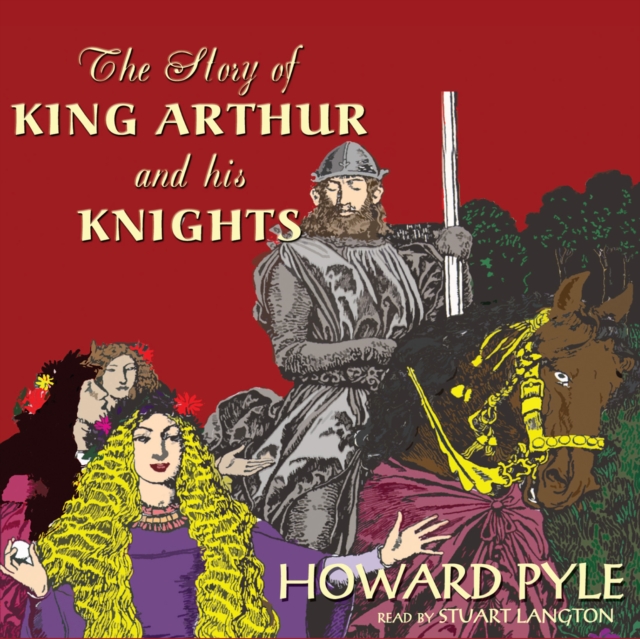 The Story of King Arthur and His Knights, eAudiobook MP3 eaudioBook