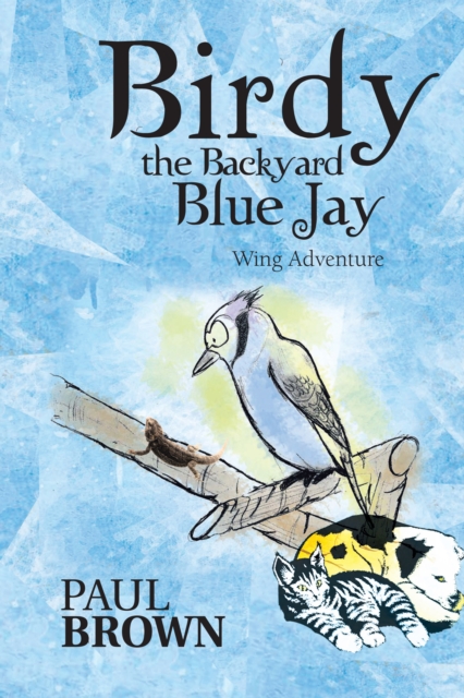 Birdy the Backyard Blue Jay : Wing Adventure, EPUB eBook