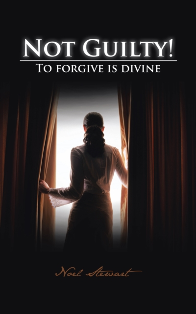 Not Guilty! : To Forgive Is Divine, EPUB eBook