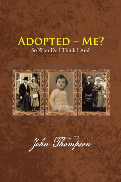 Adopted - Me? : So Who Do I Think I Am?, EPUB eBook