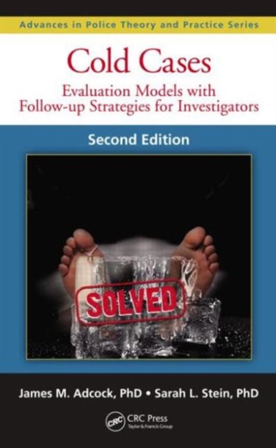 Cold Cases : Evaluation Models with Follow-up Strategies for Investigators, Second Edition, Hardback Book