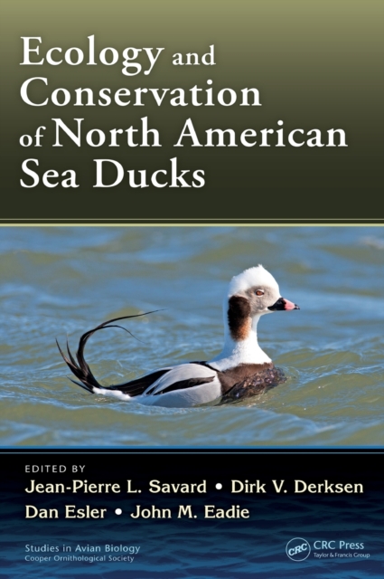 Ecology and Conservation of North American Sea Ducks, Hardback Book