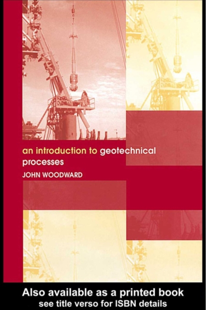 An Introduction to Geotechnical Processes, PDF eBook