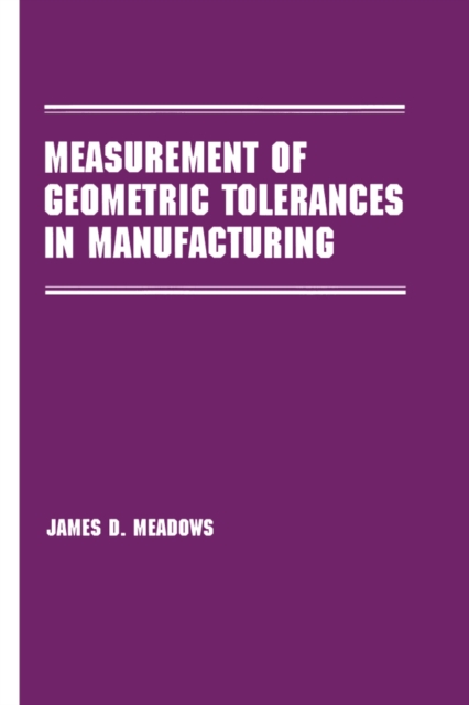 Measurement of Geometric Tolerances in Manufacturing, PDF eBook