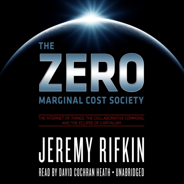 The Zero Marginal Cost Society, eAudiobook MP3 eaudioBook