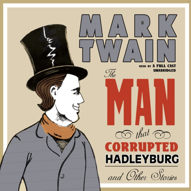 The Man That Corrupted Hadleyburg and Other Stories, eAudiobook MP3 eaudioBook