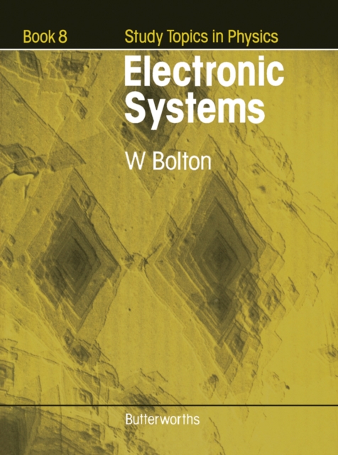 Electronic Systems : Study Topics in Physics Book 8, PDF eBook
