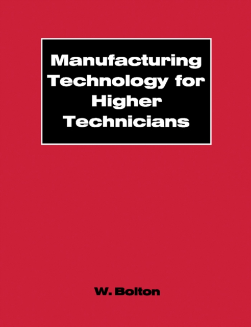 Manufacturing Technology for Higher Technicians, PDF eBook