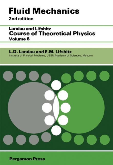 Fluid Mechanics : Landau and Lifshitz: Course of Theoretical Physics, Volume 6, EPUB eBook