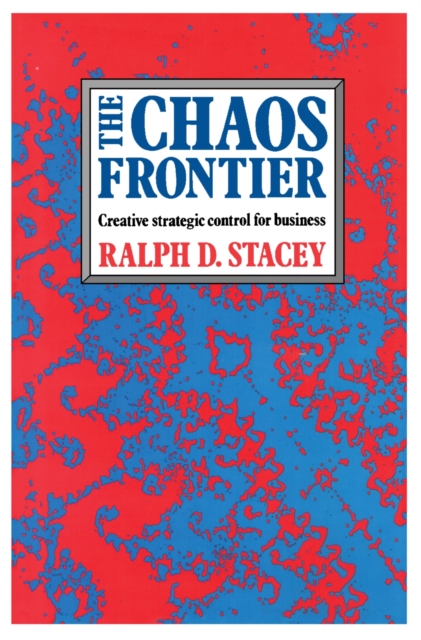The Chaos Frontier : Creative Strategic Control for Business, PDF eBook