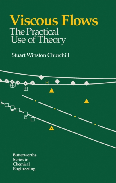 Viscous Flows : The Practical Use of Theory, PDF eBook