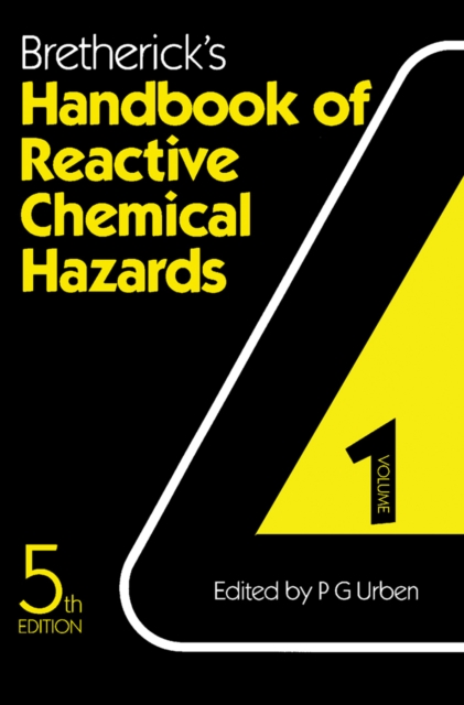 Bretherick's Handbook of Reactive Chemical Hazards : An indexed guide to published data, PDF eBook