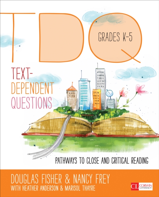 Text-Dependent Questions, Grades K-5 : Pathways to Close and Critical Reading, EPUB eBook