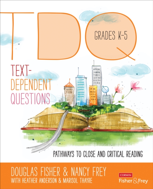 Text-Dependent Questions, Grades K-5 : Pathways to Close and Critical Reading, Paperback / softback Book