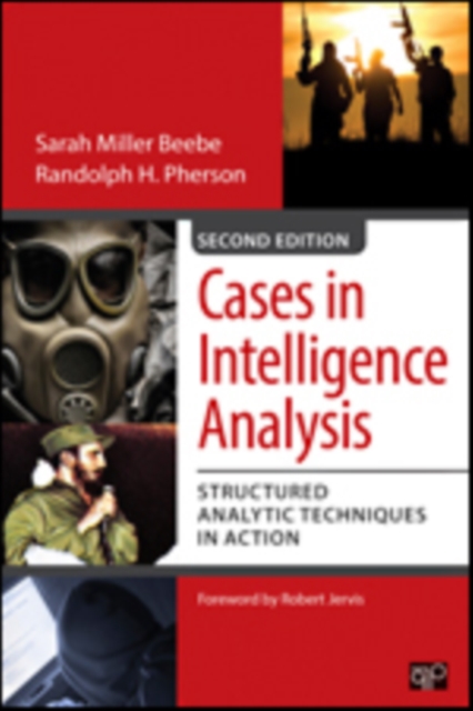Cases in Intelligence Analysis : Structured Analytic Techniques in Action, Paperback / softback Book