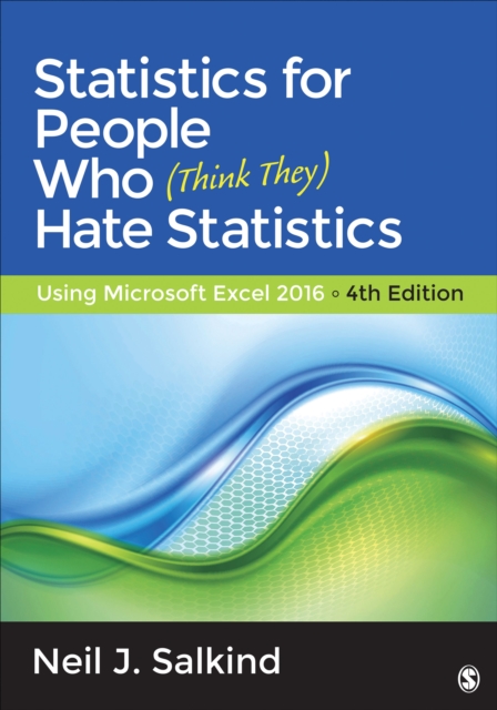 Statistics for People Who (Think They) Hate Statistics : Using Microsoft Excel 2016, EPUB eBook