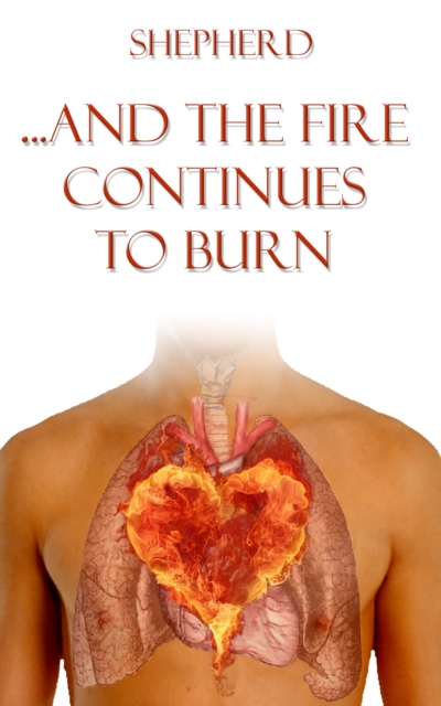 ...And The Fire Continues to Burn, EPUB eBook