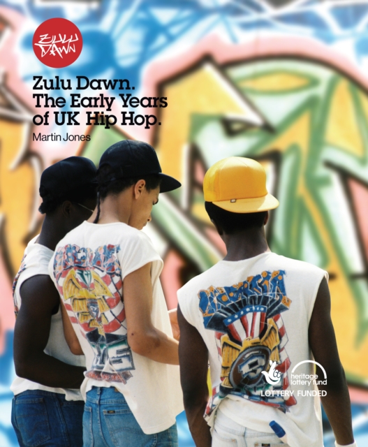 Zulu Dawn : The Early Years of UK Hip Hop, EPUB eBook