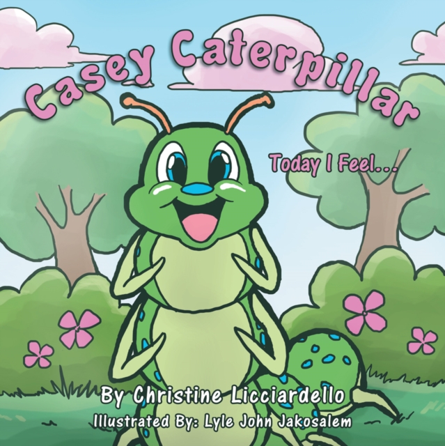 Casey Caterpillar : Today I Feel..., EPUB eBook