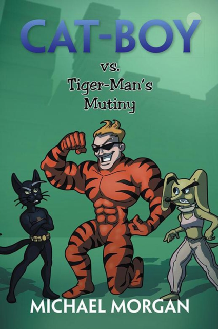 Cat-Boy Vs. Tiger-Man's Mutiny, EPUB eBook