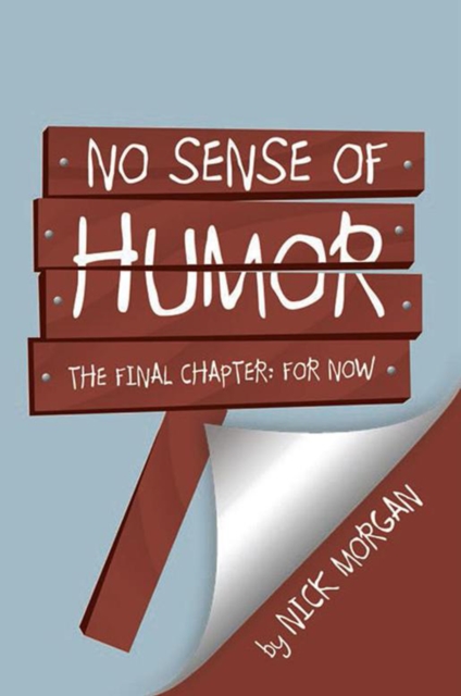 No Sense of Humor : The Final Chapter: for Now, EPUB eBook