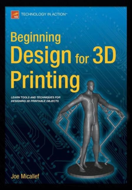 Beginning Design for 3D Printing, Paperback / softback Book