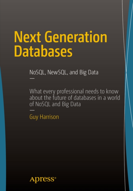 Next Generation Databases : NoSQLand Big Data, PDF eBook
