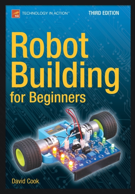Robot Building for Beginners, Third Edition, Paperback / softback Book