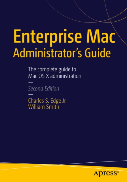 Enterprise Mac Administrators Guide, PDF eBook