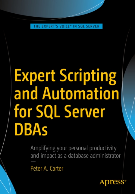 Expert Scripting and Automation for SQL Server DBAs, PDF eBook