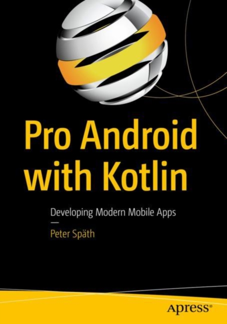 Pro Android with Kotlin : Developing Modern Mobile Apps, EPUB eBook