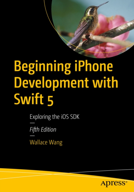 Beginning iPhone Development with Swift 5 : Exploring the iOS SDK, EPUB eBook