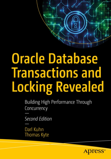 Oracle Database Transactions and Locking Revealed : Building High Performance Through Concurrency, EPUB eBook