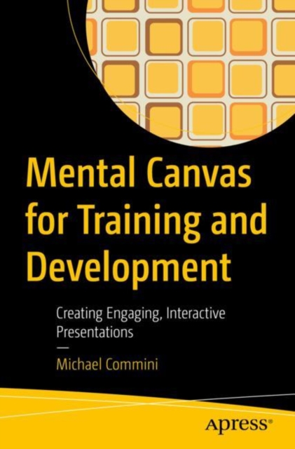 Mental Canvas for Training and Development : Creating Engaging, Interactive Presentations, EPUB eBook