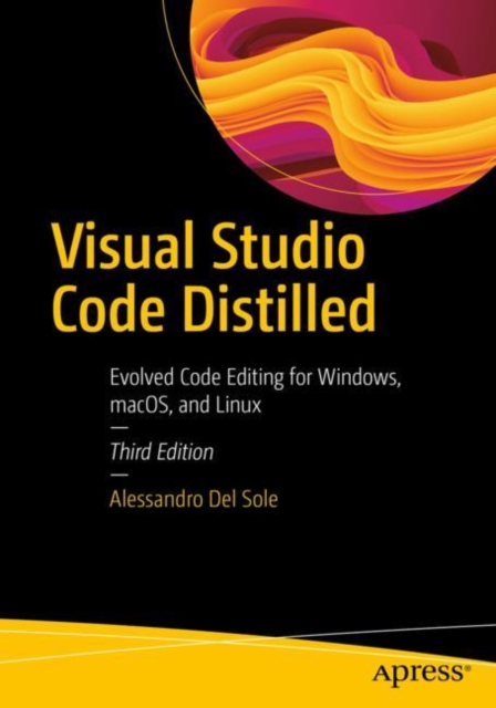 Visual Studio Code Distilled : Evolved Code Editing for Windows, macOS, and Linux, EPUB eBook