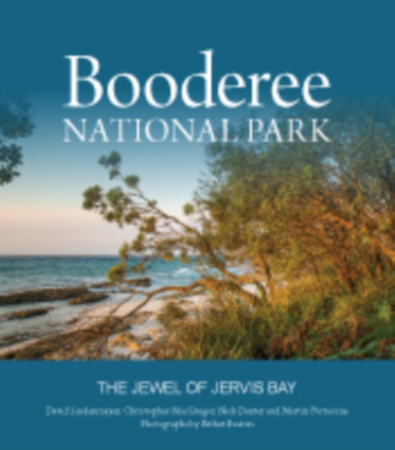Booderee National Park : The Jewel of Jervis Bay, EPUB eBook