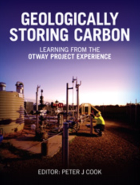 Geologically Storing Carbon : Learning from the Otway Project Experience, EPUB eBook