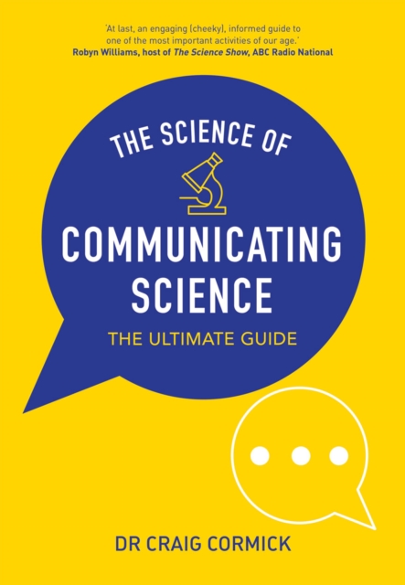 The Science of Communicating Science : The Ultimate Guide, EPUB eBook